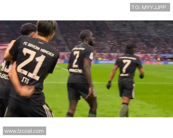 国王杯精彩对决拜仁逆转莱比锡红牌争议引发全场热议